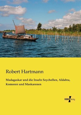 Madagaskar und die Inseln Seychellen, Aldabra, Komoren und Maskarenen