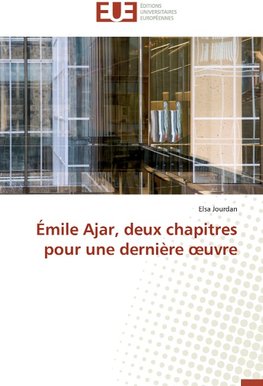 Émile Ajar, deux chapitres pour une dernière oeuvre