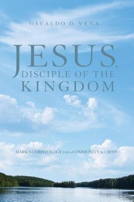 Jesus, Disciple of the Kingdom