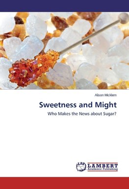Sweetness and Might