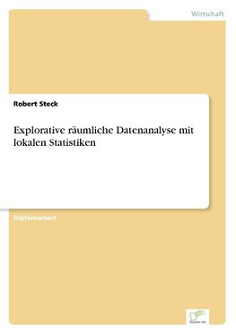 Explorative räumliche Datenanalyse mit lokalen Statistiken