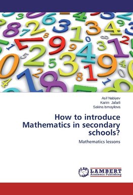 How to introduce Mathematics in secondary schools?