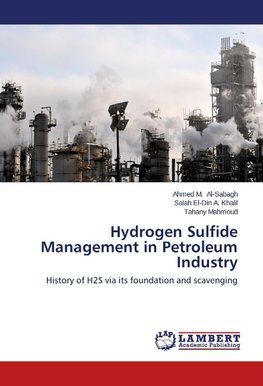Hydrogen Sulfide Management in Petroleum Industry
