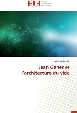 Jean Genet et l'architecture du vide