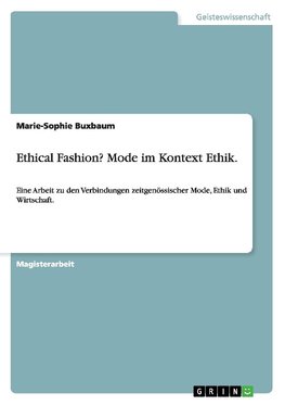 Ethical Fashion? Mode im Kontext Ethik.