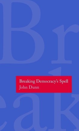 Breaking Democracy's Spell