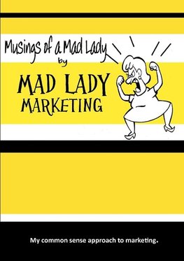 MUSINGS OF A MAD LADY