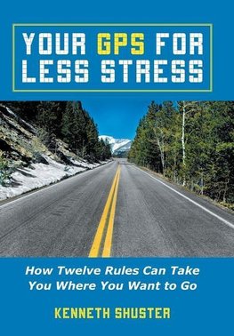 Your GPS for Less Stress