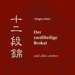 Der zwölfteilige Brokat und alles andere