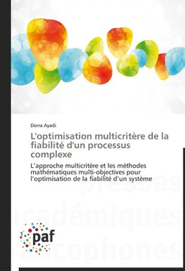 L'optimisation multicritère de la fiabilité d'un processus complexe