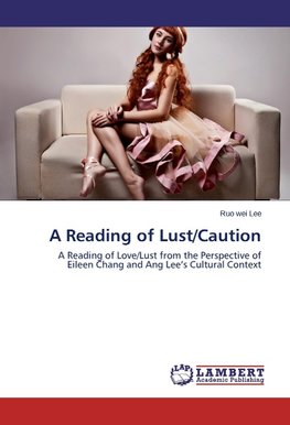 A Reading of Lust/Caution