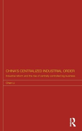 China's Centralized Industrial Order
