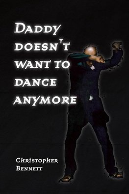 Daddy Doesn't Want  To Dance Anymore