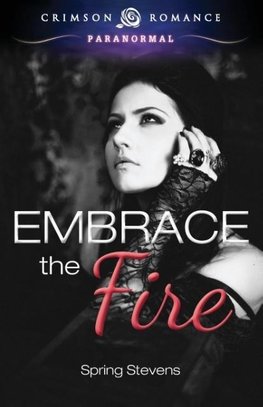 Embrace The Fire