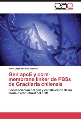 Gen apcE y core-membrane linker de PBSs de Gracilaria chilensis