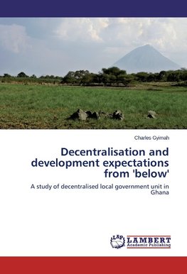 Decentralisation and development expectations from 'below'