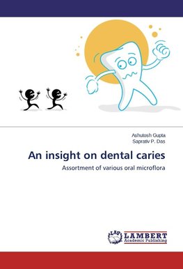 An insight on dental caries