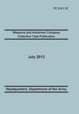 Weapons and Antiarmor Company Collective Task Publication
