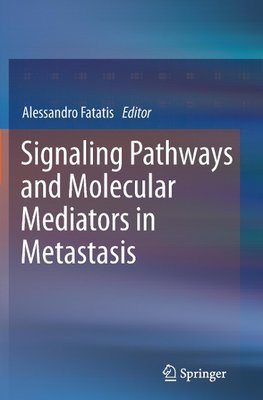 Signaling Pathways and Molecular Mediators in Metastasis