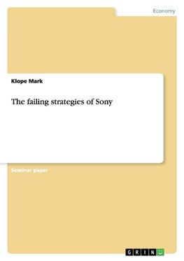 The failing strategies of Sony