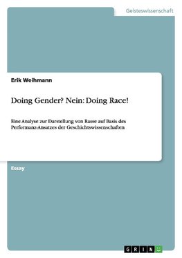 Doing Gender? Nein: Doing Race!