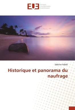 Historique et panorama du naufrage
