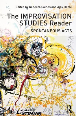 The Improvisation Studies Reader