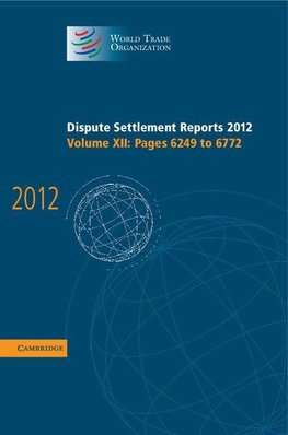 Dispute Settlement Reports 2012: Volume 12, Pages 6249¿6772
