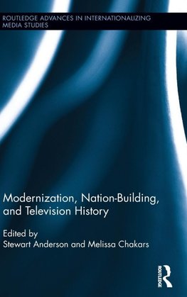 Modernization, Nation-Building, and Television History