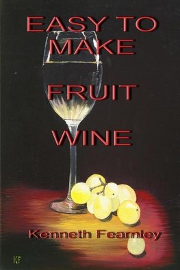EASY TO MAKE FRUIT WINE