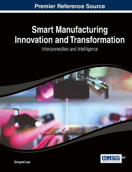 Smart Manufacturing Innovation and Transformation