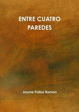 ENTRE CUATRO PAREDES
