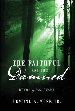 The Faithful and the Damned