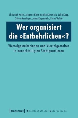 Wer organisiert die 'Entbehrlichen'?