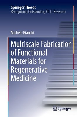 Multiscale Fabrication of Functional Materials for Regenerative Medicine