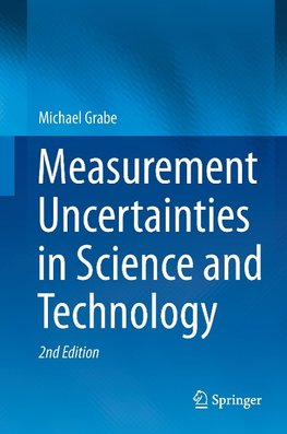 Measurement Uncertainties in Science and Technology
