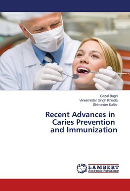 Recent Advances in Caries Prevention and Immunization