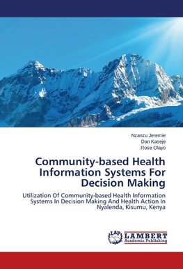 Community-based Health Information Systems For Decision Making