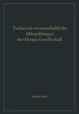 Technisch-wissenschaftliche Abhandlungen der Osram-Gesellschaft