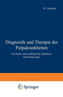 Diagnostik und Therapie der Pulpakrankheiten