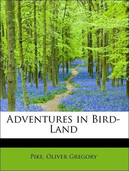 Adventures in Bird-Land