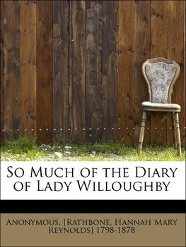 So Much of the Diary of Lady Willoughby