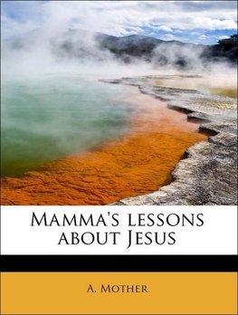 Mamma's lessons about Jesus