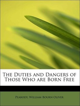 The Duties and Dangers of Those Who are Born Free