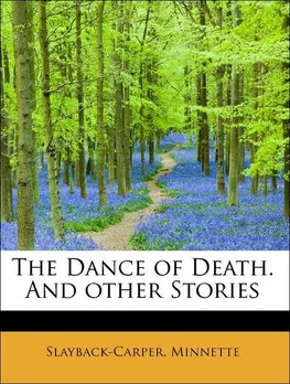 The Dance of Death. And other Stories