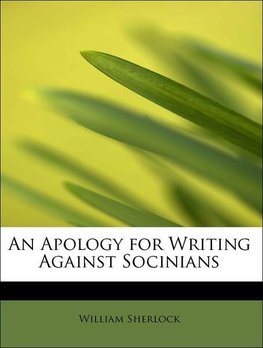An Apology for Writing Against Socinians