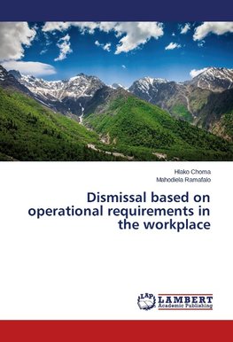 Dismissal based on operational requirements in the workplace