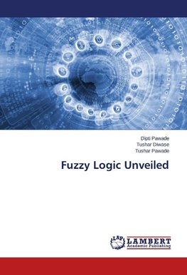 Fuzzy Logic Unveiled