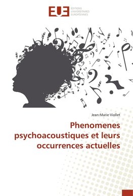 Phenomenes psychoacoustiques et leurs occurrences actuelles