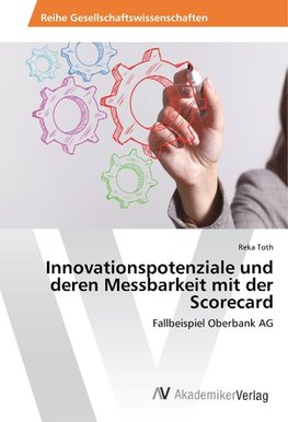 Innovationspotenziale und deren Messbarkeit mit der Scorecard